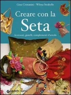 Creare con la Seta