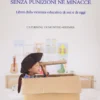 Crescere senza Punizioni nè Minacce
