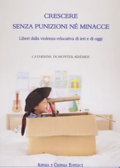 Crescere senza Punizioni nè Minacce