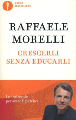 Crescerli Senza Educarli