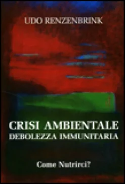 Crisi Ambientale. Debolezza Immunitaria.
