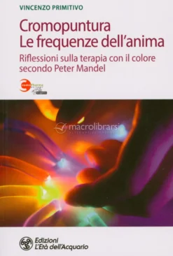 Cromopuntura - Le Frequenze dell’Anima