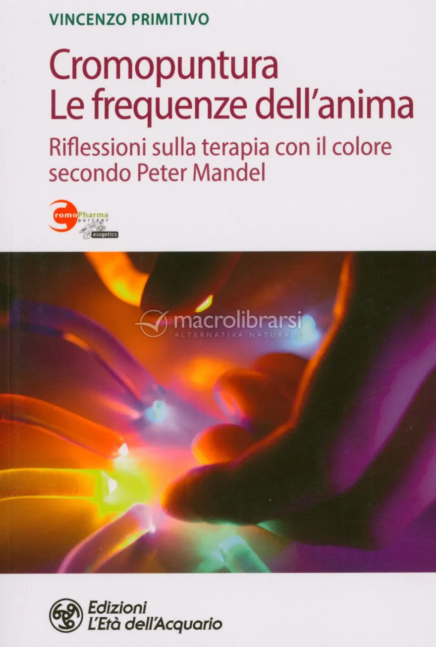 Cromopuntura - Le Frequenze dell’Anima
