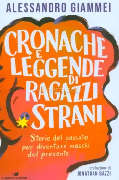 Cronache e Leggende di Ragazzi Strani