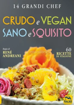 Crudo e Vegan - Sano e Squisito