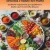Cucina Ayurvedica: Armonia E Salute Nel Piatto