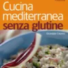 Cucina Mediterranea senza Glutine