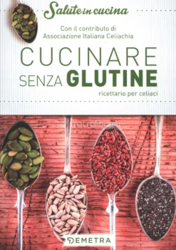 Cucinare senza Glutine