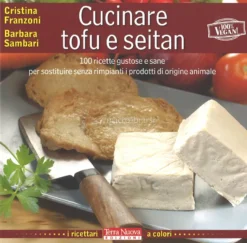 Cucinare Tofu e Seitan