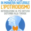 Curare in Maniera Naturale l'Ipotiroidismo