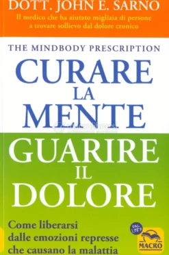 Curare la Mente, Guarire il Dolore