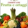 Curarsi con Frutta e Ortaggi