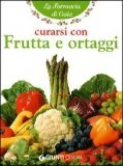 Curarsi con Frutta e Ortaggi