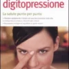 Curarsi con la Digitopressione