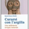 Curarsi con l'Argilla