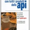 Curarsi con Tutti i Prodotti delle Api