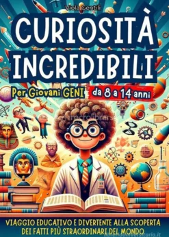 Curiosità Incredibili per Giovani Geni