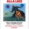 Dalla Droga alla Luce