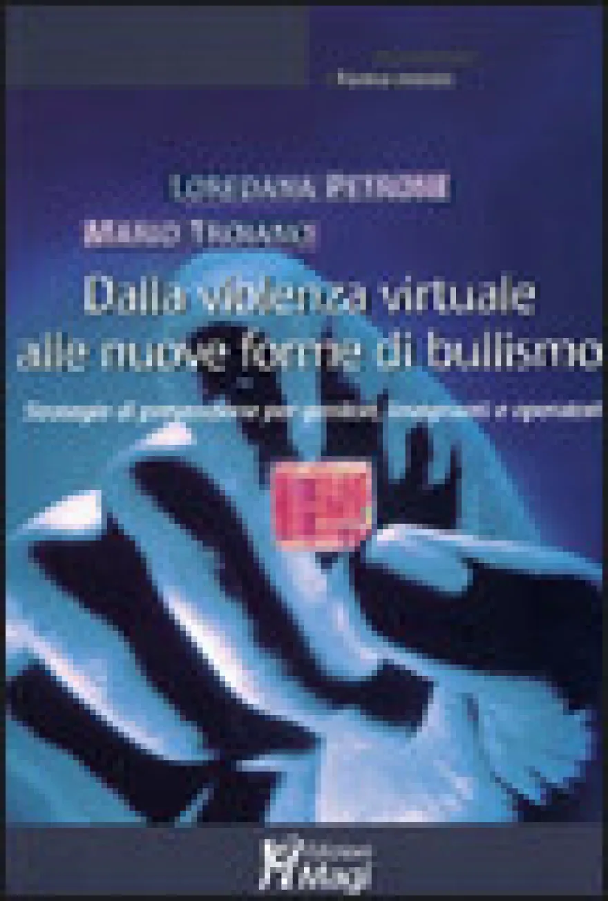 Dalla Violenza Virtuale alle Nuove Forme di Bullismo