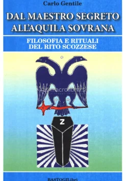 Dal Maestro Segreto all'Aquila Sovrana