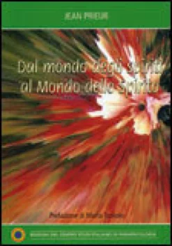 Dal Mondo degli Spiriti al Mondo dello Spirito