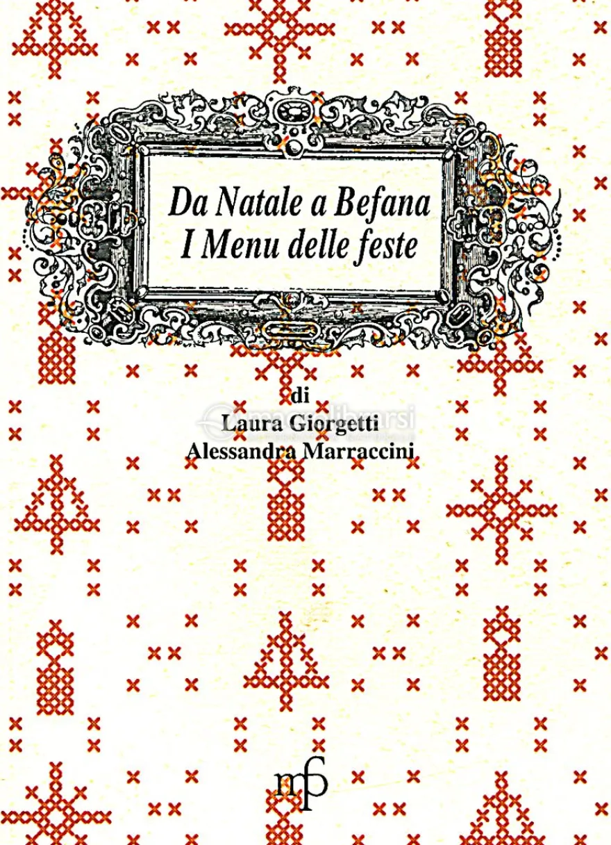 Da Natale a Befana - I Menù delle Feste
