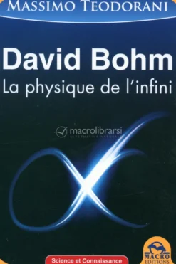 David Bohm - La physique e l'Infini