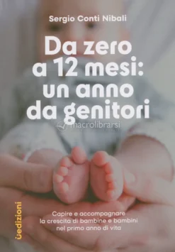 Da Zero a 12 Mesi - Un Anno da Genitori
