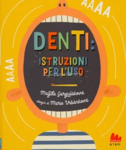 Denti: Istruzioni per l'Uso