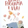 Denti, Pigiama e Via!