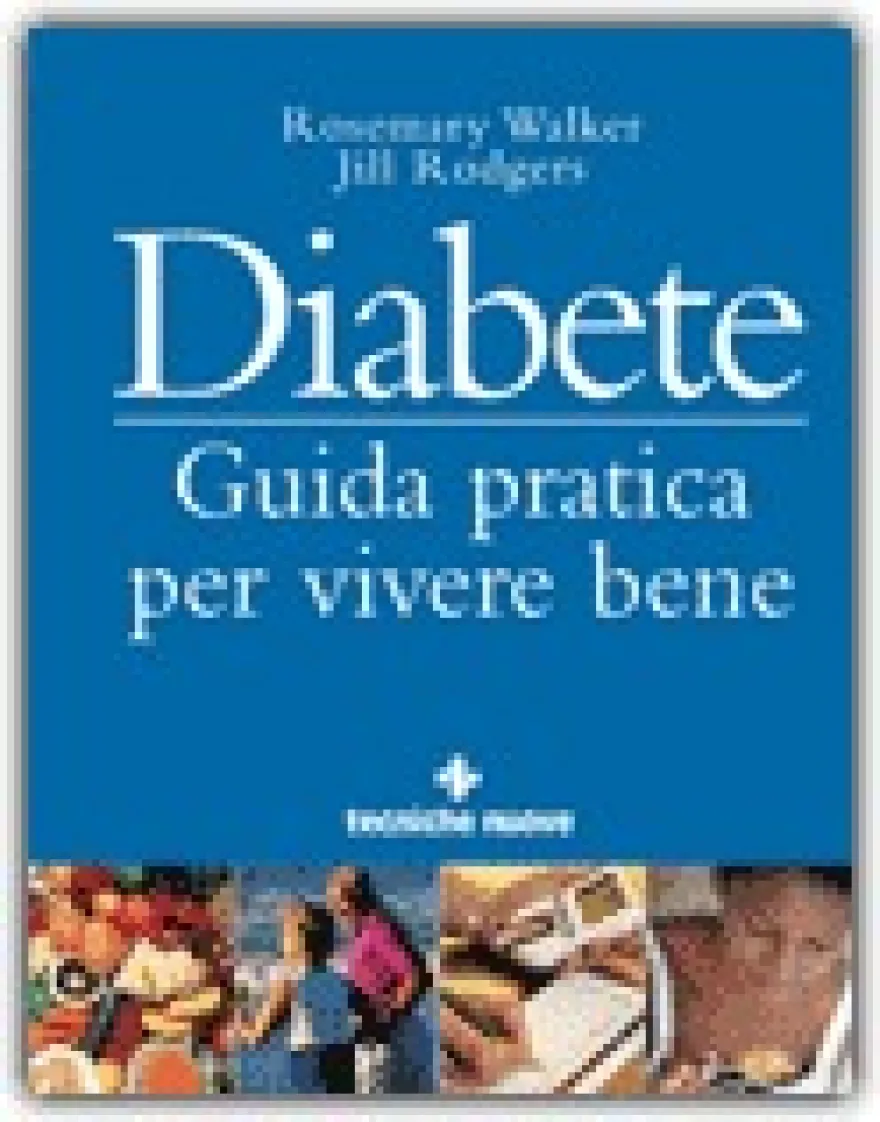 Diabete - Guida Pratica per Vivere Bene