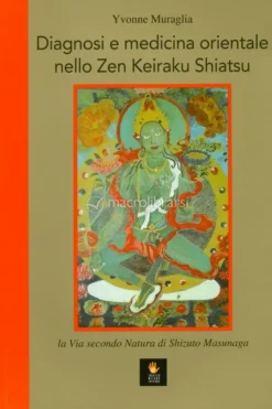 Diagnosi e Medicina Orientale nello Zen Keiraku Shiatsu