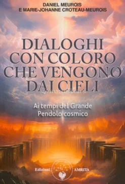Dialoghi con Coloro che Vengono dai Cieli
