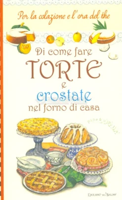 Di Come Fare Torte e Crostate nel Forno di Casa