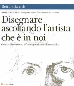 Disegnare Ascoltando l'Artista che è in Noi