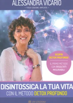 Disintossica la Tua Vita con il Metodo Detox Profondo