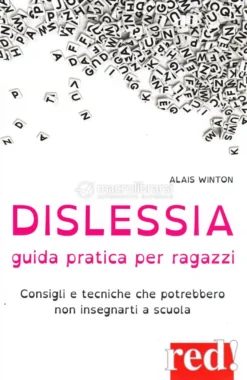 Dislessia - Guida Pratica per Ragazzi