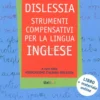 Dislessia - Strumenti Compensativi per la Lingua Inglese