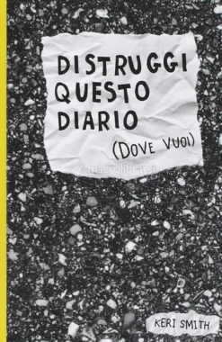 Distruggi Questo Diario (dove vuoi)