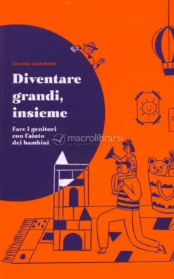 Diventare Grandi, Insieme