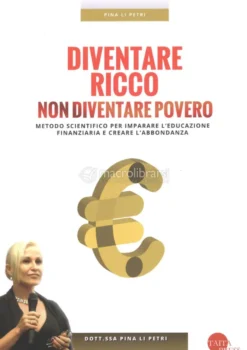 Diventare Ricco Non Diventare Povero