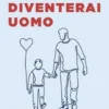 Diventerai Uomo