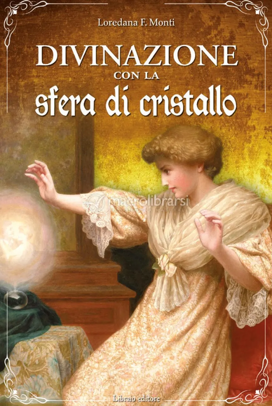 Divinazione con la Sfera di Cristallo