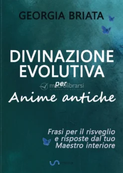 Divinazione Evolutiva per Anime Antiche