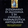 Dizionario di Alchimia e di Chimica Farmaceutica Antiquaria