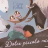 Dolce Piccolo Mio