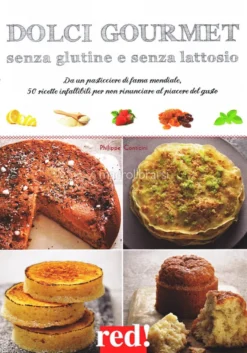 Dolci Gourmet senza Glutine e senza Lattosio