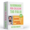 50 Domande per crescere tuo Figlio