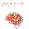 Drogati di Cibo