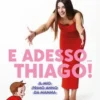 E Adesso Thiago! Il Mio Primo Anno Da Mamma
